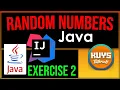 JAVA EXERCISE 2 RANDOM NUMBERS KUYS TUTORIALS YEAR 2022