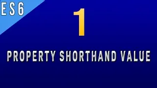 How to Use Object Property Shorthand Values in Javascript ES6 - 1