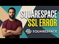 Fix Squarespace SSL Error Step By Step Guide