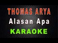 Download Lagu Thomas Arya - Alasan Apa (Karaoke) | LMusical
