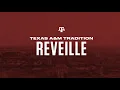 REVEILLE Texas A M Traditions