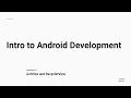 Intro to Android Development Lecture 4 - ListViews and RecyclerViews