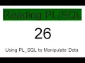 Using PL SQL to Manipulate Data 26