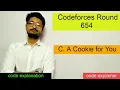 A Cookie for You Codeforces Round 654 CODEFORCES