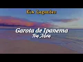 Garota de Ipanema - Tom Jobim (letra/legendado)