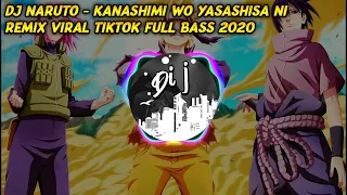 Download DJ NARUTO - KANASHIMI WO YASASHISA NI ! REMIX VIRAL TIKTOK FULL BASS 2020 MP3