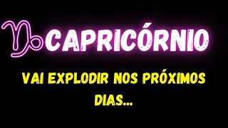 ♑️CAPRICÓRNIO💣VAI EXPLODIR NOS PRÓXIMOS DIAS...