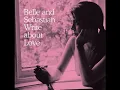 Belle & Sebastian - Write About Love