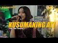 Lagu KUSUMANING ATI - Bunga Awista - Sultan Nada Live Perform