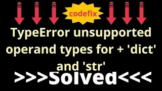 Understanding TypeError unsupported operand types for dict and str
