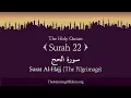 Download Lagu Quran: 22. Surah Al Hajj (The Pilgrimage): Arabic and English translation