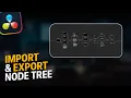 How To Import Export A Node Tree Install PowerGrade DRX File DaVinci Resolve Tutorial