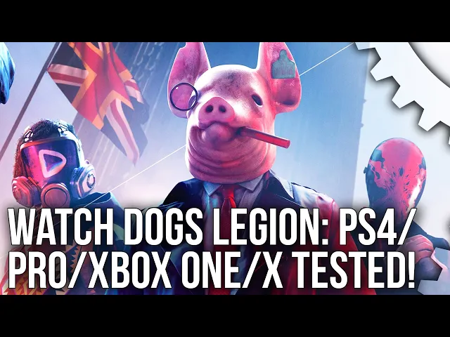 Watch Dogs Legion: PS4/ Pro/ Xbox One/ One X Tested - Should You Wait For Next-Gen?