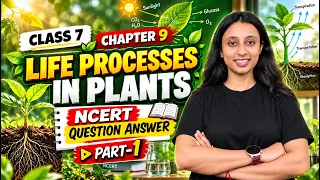life processes in plants 🌿Part 1| class 7 Ch 9 Science | NCERT Question Answer 📚 | Tanisha Mam 🎯
