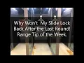 Why Won t My Slide Lock Back After the Last Round Range Tip of the Week