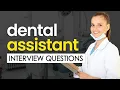 DENTAL ASSISTANT Interview Questions and Answers LAND THE JOB
