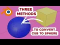 Blender Tutorial 3 methods to convert Cube to Sphere in Blender
