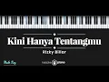 Kini Hanya Tentangmu - Rizky Billar (KARAOKE PIANO - MALE KEY)