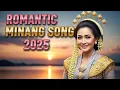 Lagu Top Hits Lagu Minang 2025 🎶 Pop Minang Modern + Tradisional