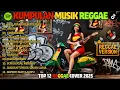 Lagu Lagu Reggae Terbaru 2025 Full Album 🎧 Kumpulan Musik Reggae Cover Paling Santai