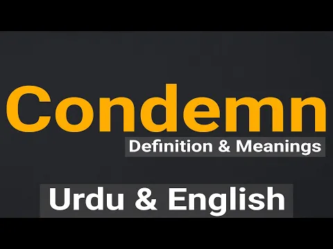 Download MP3 Condemn Meanings in | Urdu | English | Definition | Use in Sentences