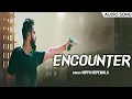 Encounter - Song New Haryanvi Song Nippu Nepewala Spartan Kaushik Friday Fun Records