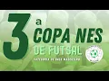 3ª COPA NES DE FUTSAL - CATEGORIAS DE BASE - DOMINGO - 18/05/2025