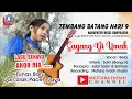 Sayang DI Umak || Lagu Daerah Sekayu || Ulak Paceh Jaya || Tembang Batang Hari Sembilan