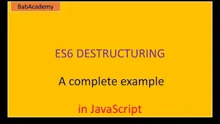 ES6 Destructuring The Complete Example