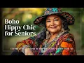 Boho Hippy Chic for Seniors Effortless Stylish Outfit Ideas for Women Over 50