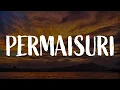 Download Lagu Permaisuri, Akulah Kekasihmu, Bila Diri Disayangi (Lirik) - DATA