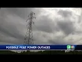 PG E power outages possible amid elevated fire risk