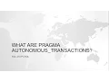 What is PRAGMA AUTONOMOUS - TRANSACTION in oracle