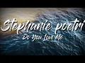 Download Lagu Stephanie poetry - Do you love me (lyrics)