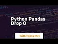 python pandas drop 0