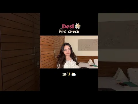 Desi fit check🤍PIHOOZZ