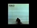 Foals  - London Thunder