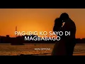 Pag-ibig Ko Sayo Di Magbabago - Men Oppose (LYRICS)
