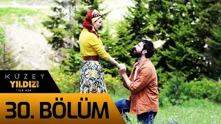Kuzey Yıldızı İlk Aşk 30 Bölüm 
