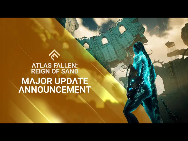Atlas Fallen Reign of Sand - Major Update Announcement