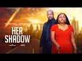 Download Lagu HER SHADOW - IK OGBONNA, RUTH KADRI, EMEM UFOT, ORNELLA OPAH. | NIGERIAN MOVIE 2025