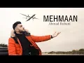 MEHMAAN | Ahmad Rubani | Official Video 4k