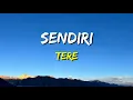 Tere - Sendiri (Lirik)