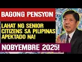 Lagu BAGONG PENSYON Nobyembre 2025! Lahat ng Senior Citizens sa Pilipinas, Apektado Na!