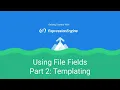 Getting Started with ExpressionEngine - Lesson 5 Using File Fields Part 2 Templating