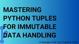 Mastering Python Tuples for Immutable Data Handling