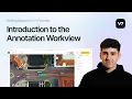 Getting Started with V7 Darwin Introduction to the Annotation Workview
