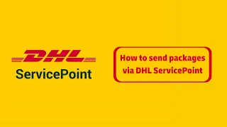 How to send packages via DHL ServicePoint