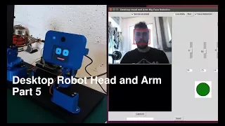 Desktop Robot Head and Arm - Part 5