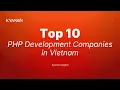 Top 10 PHP Development Companies in Vietnam